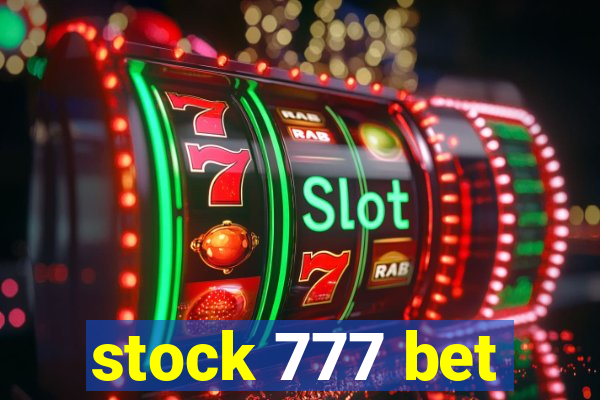 stock 777 bet